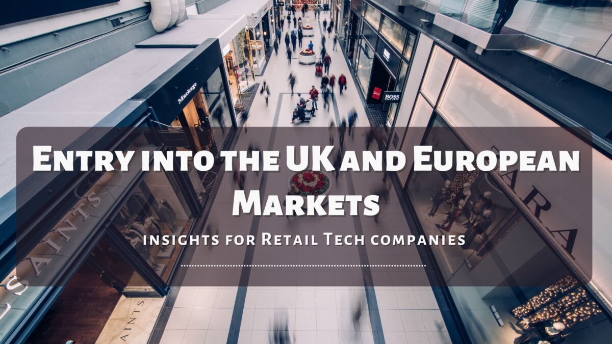 Entry into the UK and European Markets (Retail Tech)